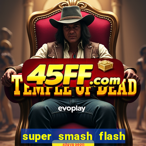 super smash flash 2 v0 8